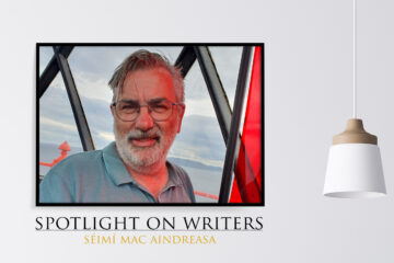 Spotlight On Writers - Séimí Mac Aindreasa, interview at Spillwords.com