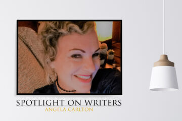 Spotlight On Writers - Angela Carlton, interview at Spillwords.com