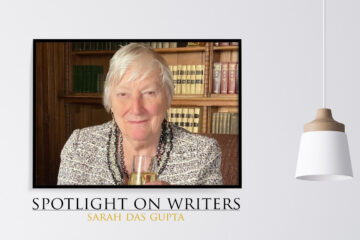 Spotlight On Writers - Sarah Das Gupta, an interview at Spillwords.com