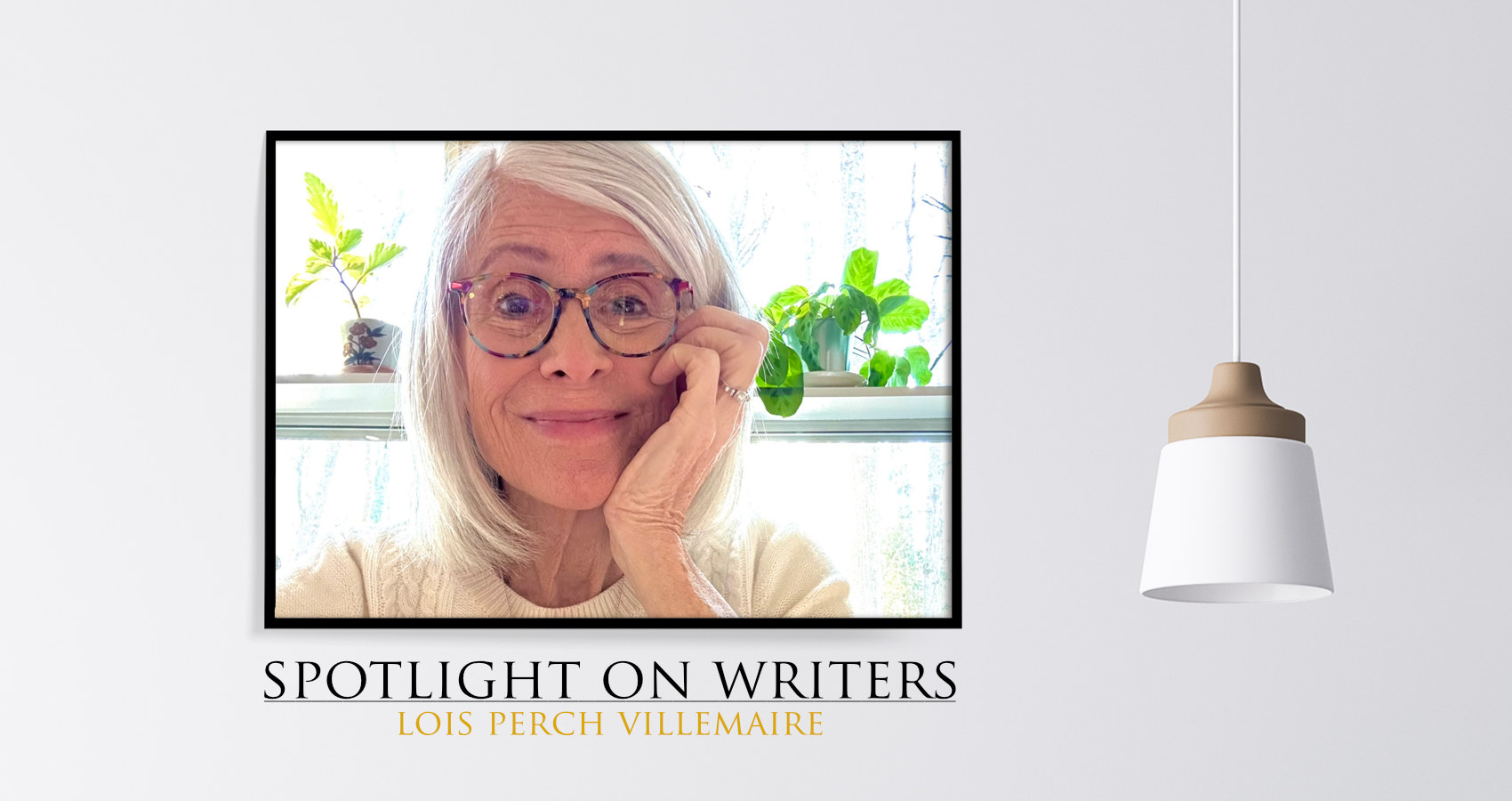Spotlight On Writers - Lois Perch Villemaire, interview at Spillwords.com