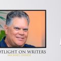 Spotlight On Writers - Michael Danese, interview at Spillwords.com