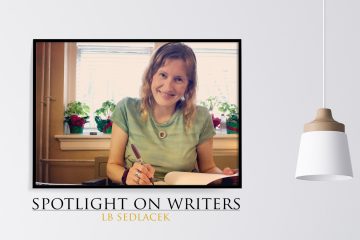 Spotlight On Writers - LB Sedlacek, interview at Spillwords.com