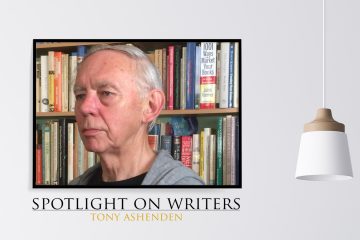 Spotlight On Writers - Tony Ashenden, interview at Spillwords.com