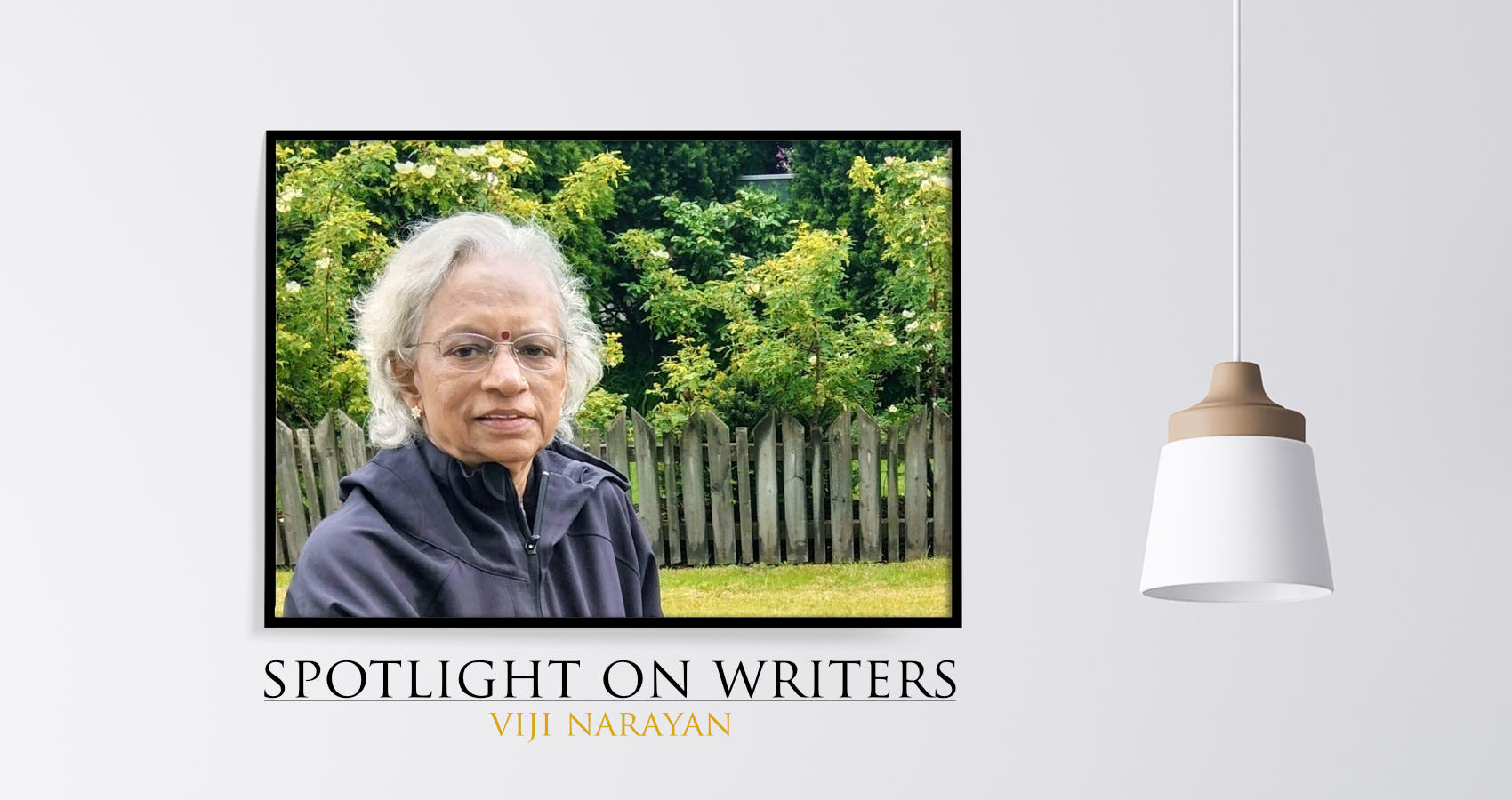 Spotlight On Writers - Viji Narayan, interview at Spillwords.com