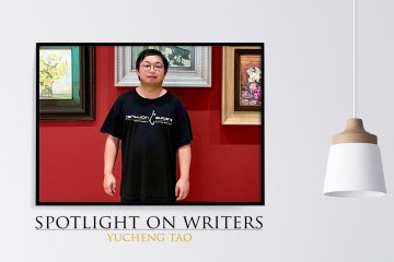 Spotlight On Writers - Yucheng Tao, interview at Spillwords.com