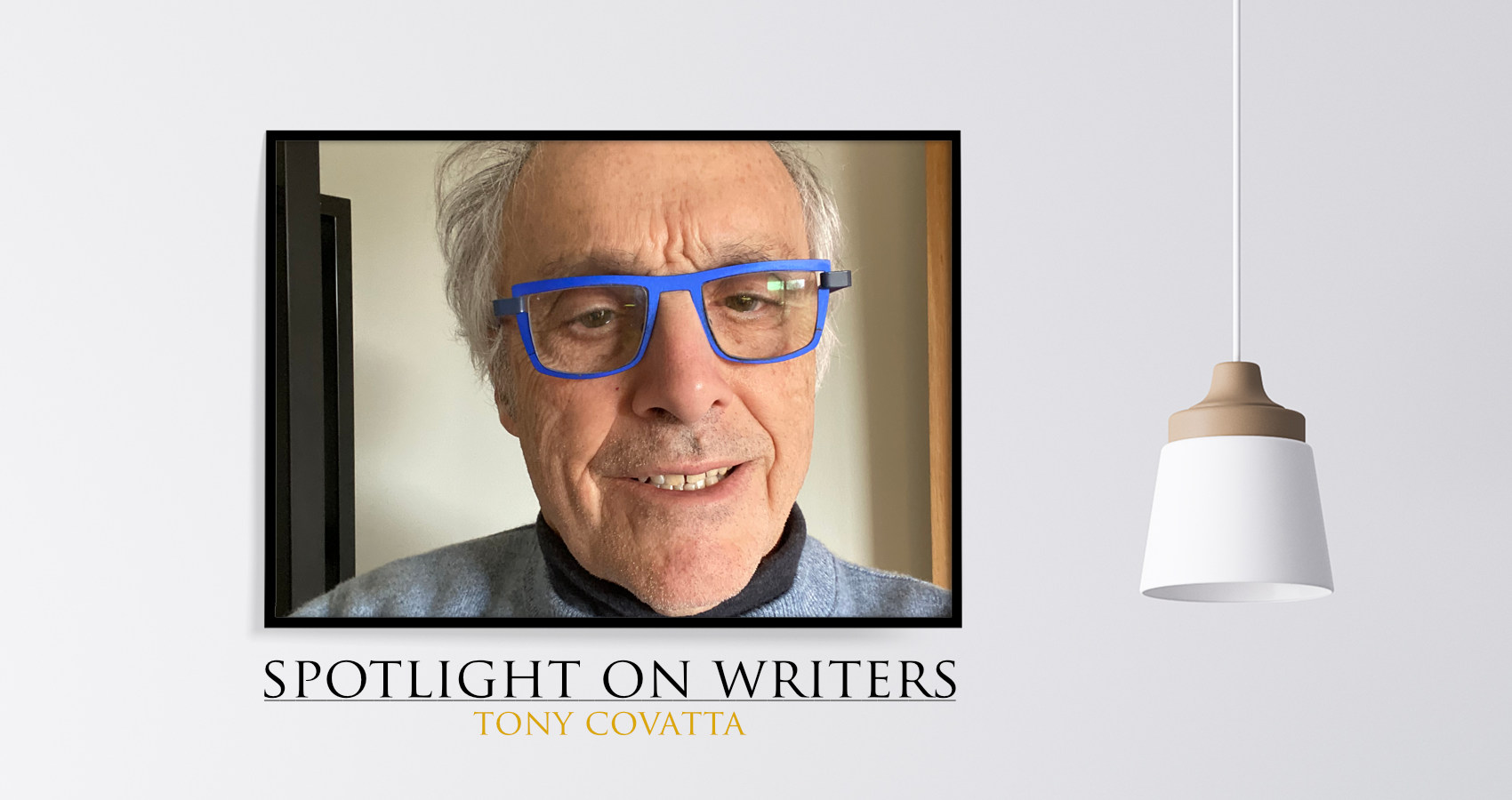 Spotlight On Writers - Tony Covatta, interview at Spillwords.com