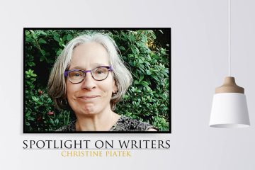Spotlight On Writers - Christine Piatek, interview at Spillwords.com